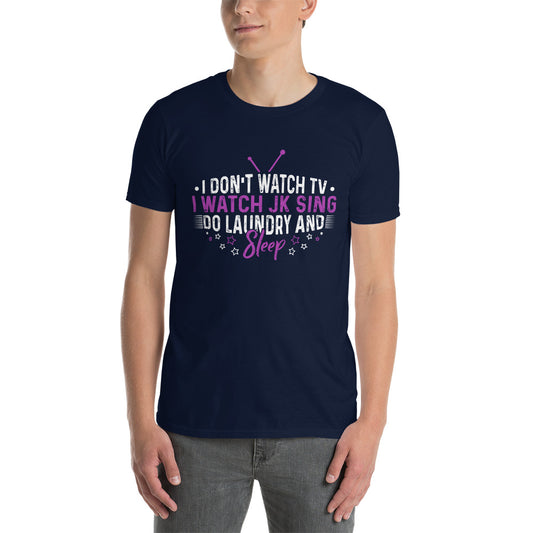#I don't watch tv I watch JK Short-Sleeve Unisex T-Shirt