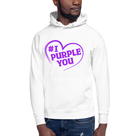 #I Purple You Unisex Hoodie